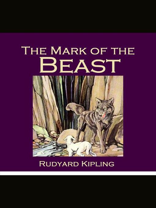 Title details for The Mark of the Beast by Rudyard Kipling - Wait list